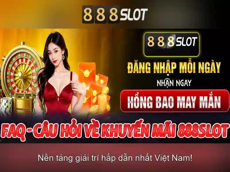 888slot - trải nghiệm sòng bạc trực tuyến hàng đầu